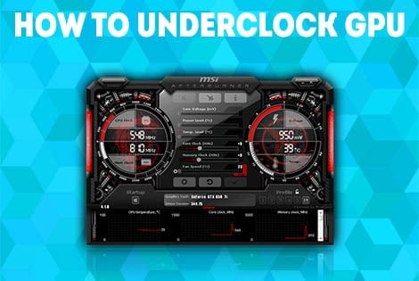 how to underclock your gpu