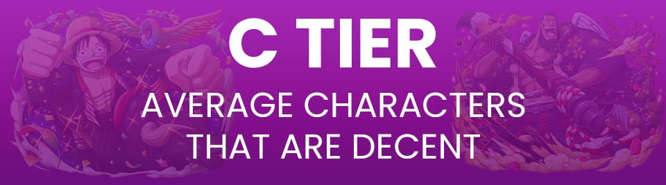 One Piece Treasure Cruise Tier List Tier C