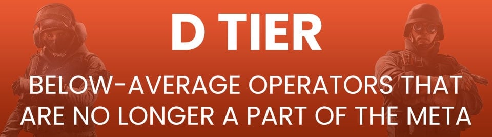 Rainbow Six Siege Operator Tier List Tier D