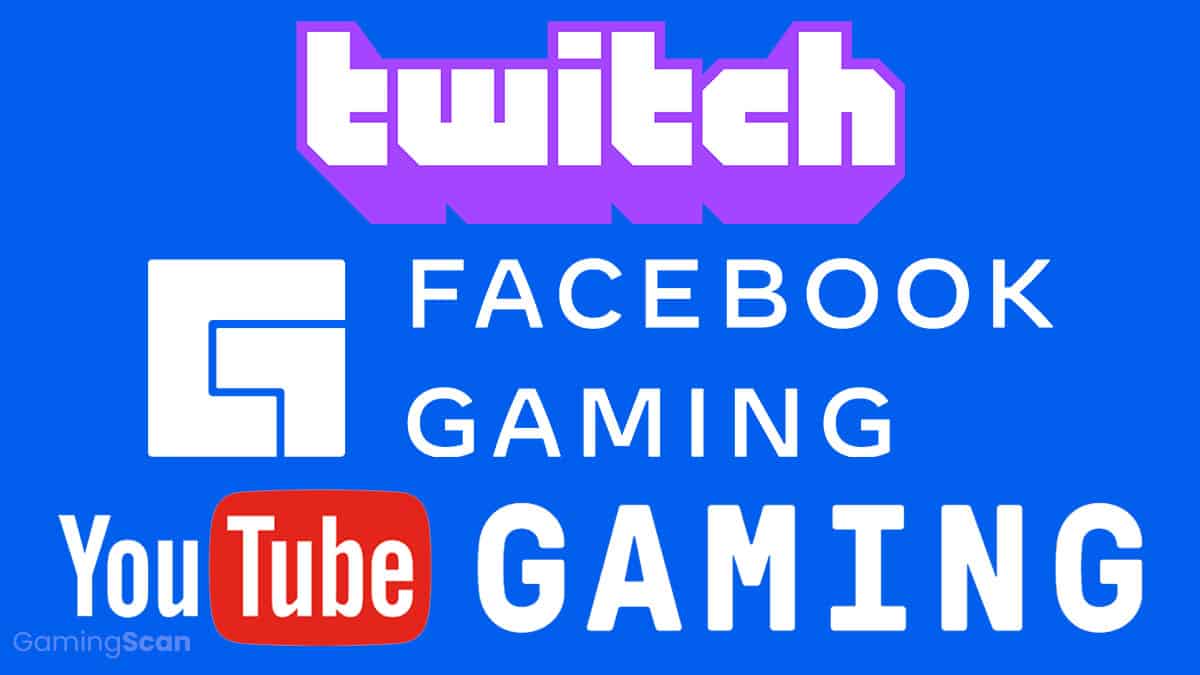 Twitch versus Facebook Gaming versus YouTube Gaming