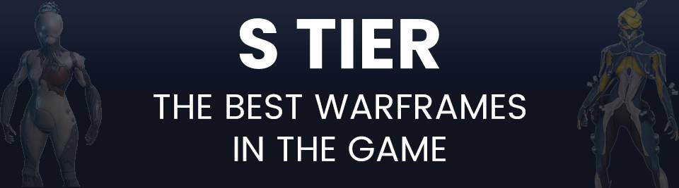 Warframe Tier List S Tier